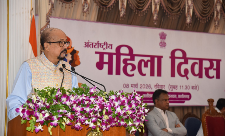 रायपुर : ‘नारी शक्ति इस देश के विकास की धुरी, अंतिम पंक्ति की महिलाओं तक विकास पहुंचाने के लिए हम कृत संकल्पित‘‘- राज्यपाल श्री डेका…